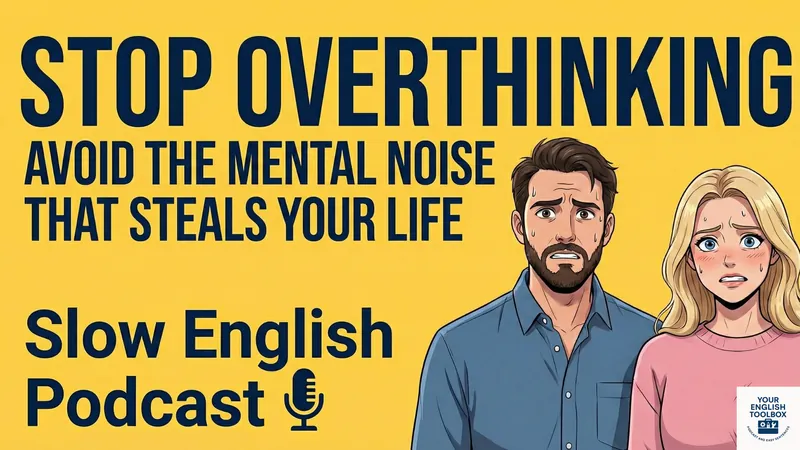 Learn English and Stop Overthinking